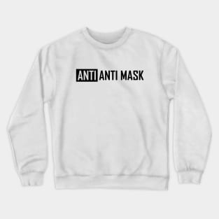 Anti Anti Mask Black Crewneck Sweatshirt